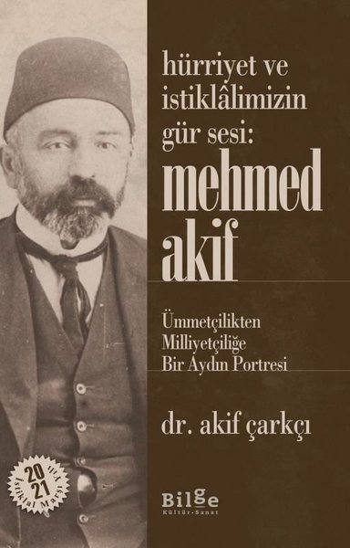 mehmet akif ersoy, biyografi, kitap, mehmed akif, hürriyet ve istiklalimizin gür sesi,