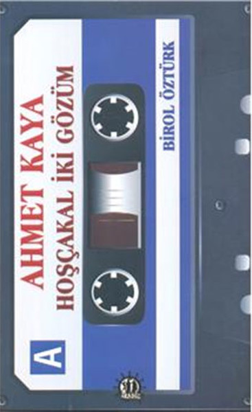 ahmet kaya, biyografi, kitap, hoşçakal iki gözüm,