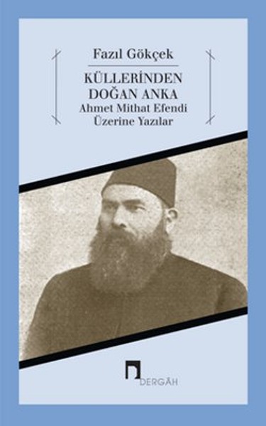 ahmet mithat efendi, biyografi, kitap, küllerinden doğan anka,