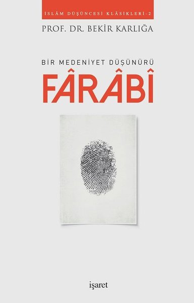 Bir Medeniyet Düşünürü, farabi, biyografi, kitap,