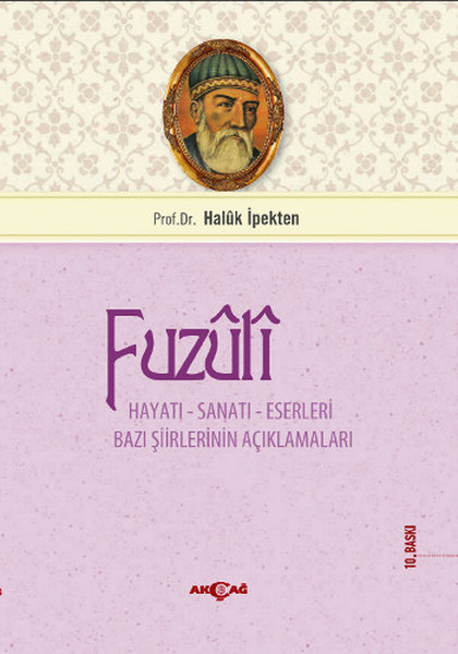fuzuli, Hayatı, Sanatı, Eserleri, biyografi, kitap,