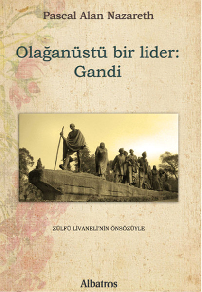 Olağanüstü Bir Lider, mahatma gandhi, biyografi, kitap,