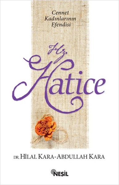 Cennet Kadınlarının Efendisi, hz hatice, biyografi, kitap,