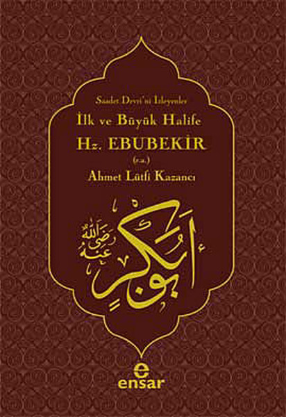İlk ve Büyük Halife Hz. Ebubekir, biyografi, kitap,