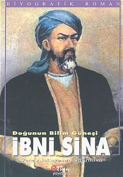 Doğunun Bilim Güneşi ibn sina, biyografi, kitap,