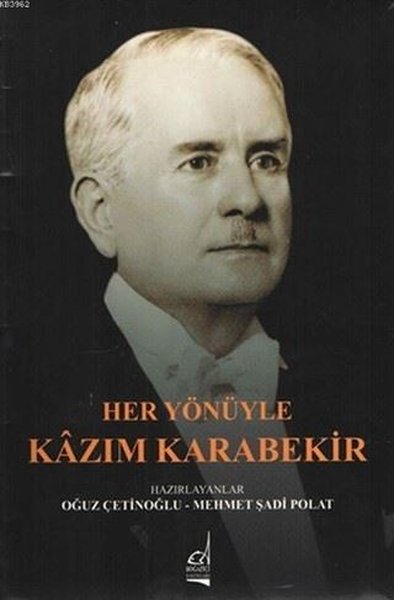 Her Yönüyle kazım karabekir, biyografi, kitap,