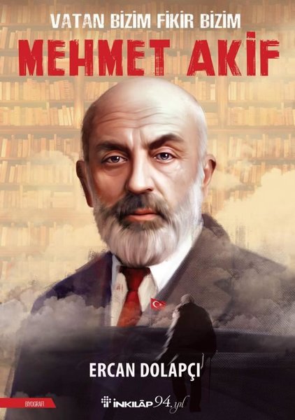 mehmet akif ersoy, biyografi, kitap, vatan bizim fikir bizim,