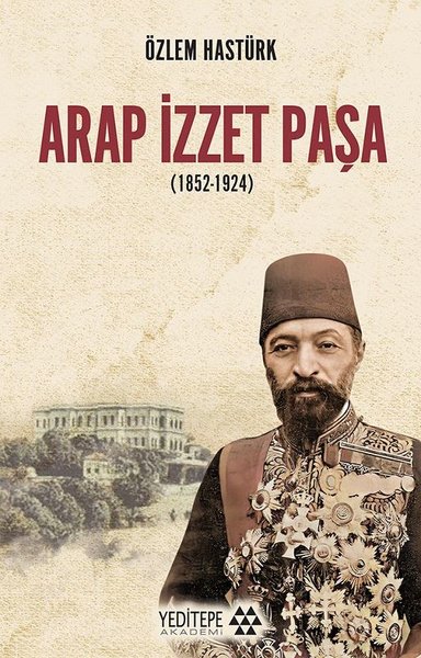 Arap izzet paşa, biyografi, kitap,
