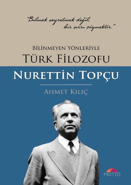Bilinmeyen Yönleriyle, nurettin topçu, biyografi, kitap,