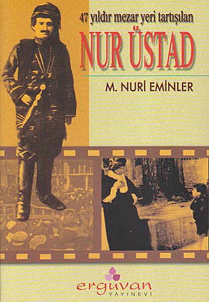 Nur Üstad, said nursi, biyografi, kitap,