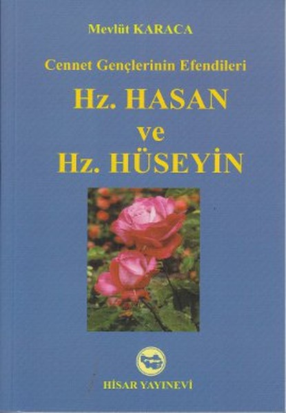 Hz hasan, hz hüseyin, biyografi, kitap,