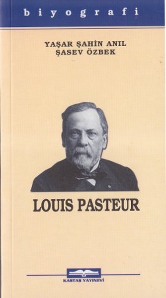 Louis Pasteur, biyografi, kitap,