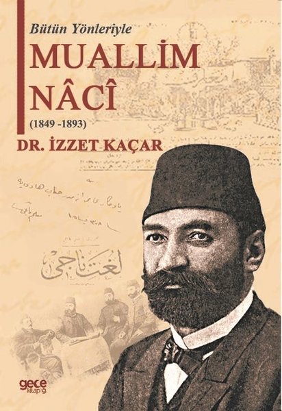 Muallim Naci, biyografi, kitap,