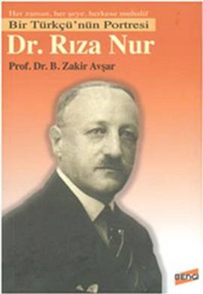 Bir Türkçü'nün Portresi, Rıza Nur, biyografi, kitap,