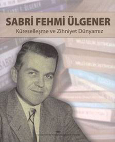 Sabri Fehmi Ülgener, biyografi, kitap,