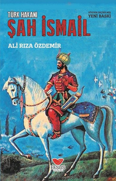 Şah İsmail, biyografi, kitap,