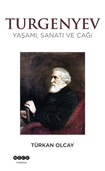 Turgenyev - Yaşamı Sanatı ve Çağı, biyografi, kitap,