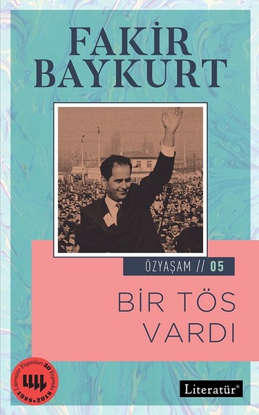 Bir TÖS Vardı, Fakir Baykurt, otobiyografi, kitap,