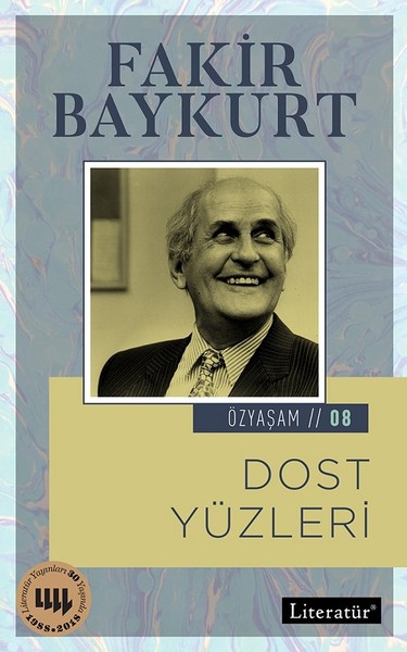 Dost Yüzleri, Fakir Baykurt, otobiyografi, kitap,