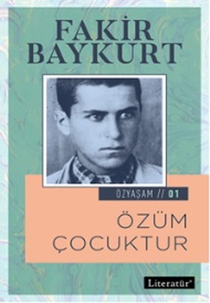 Özüm Çocuktur, Fakir Baykurt, otobiyografi, kitap,