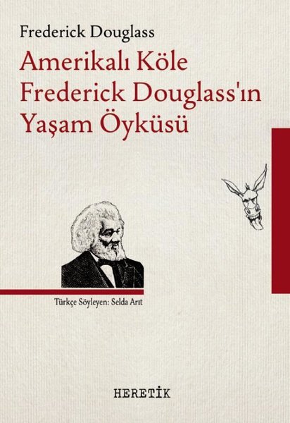 Amerikalı Köle Frederick, Frederick Douglass, otobiyografi, kitap,