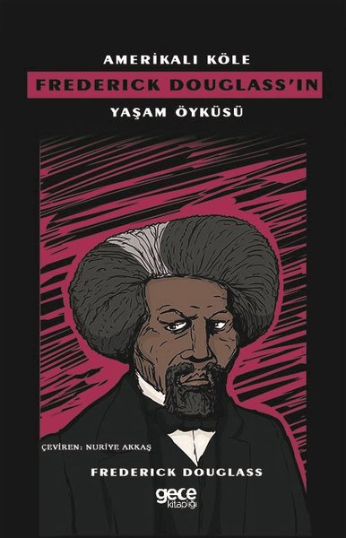 Amerikalı Köle Frederick, Frederick Douglass, otobiyografi, kitap,