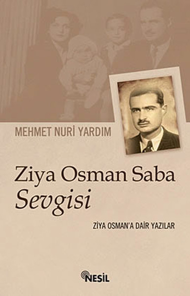 Ziya Osman Saba Sevgisi, Ziya Osman Saba, biyografi, kitap,