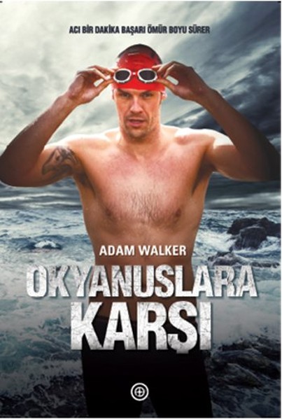 Okyanuslara Karşı, Adam Walker, otobiyografi, kitap,