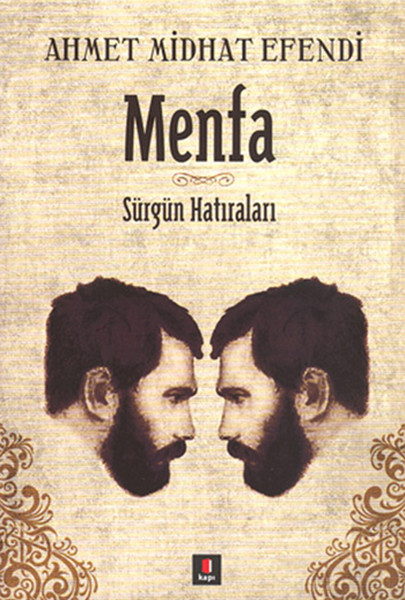 Menfa - Sürgün Hatıraları, Ahmet Mithat Efendi, otobiyografi, kitap,