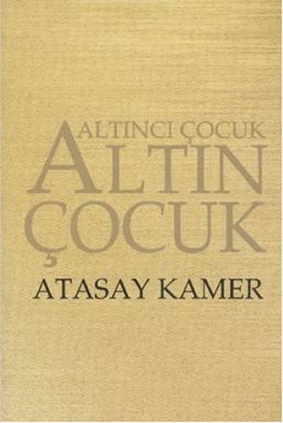 Altın Çocuk - Altıncı Çocuk, Atasay Kamer, otobiyografi, kitap,