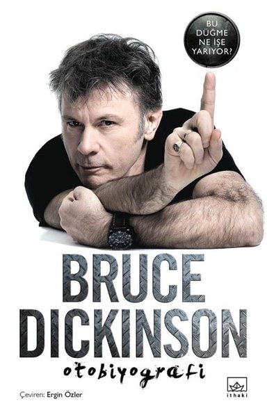 Bu Düğme Ne İşe Yarıyor, Bruce Dickinson, otobiyografi, kitap,