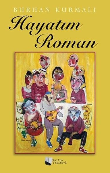 Hayatım Roman, Burhan Kurmalı, otobiyografi, kitap,