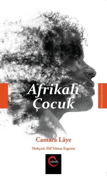 Afrikalı Çocuk, Camara Laye, otobiyografi, kitap,