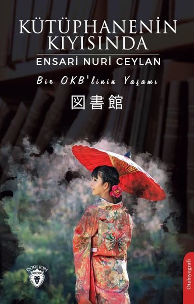 Kütüphanenin Kıyısında, Ensari Nuri Ceylan, otobiyografi, kitap,