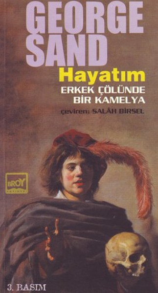 Hayatım - Erkek Çölünde Bir Kamelya, George Sand, otobiyografi, kitap,
