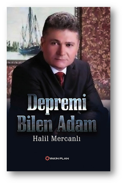 Depremi Bilen Adam, Halil Mercanlı, otobiyografi, kitap,
