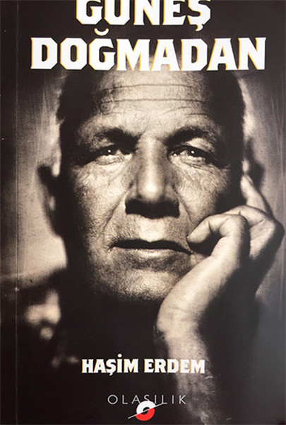 Güneş Doğmadan, Haşim Erdem, otobiyografi, kitap,