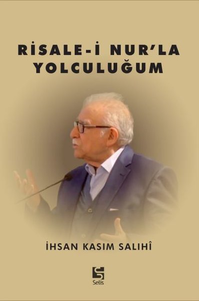 Risale-i Nur'la Yolculuğum, İhsan Kasım Salihi, otobiyografi, kitap,