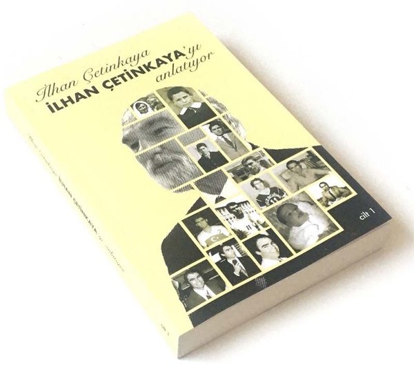 İlhan Çetinkaya İlhan Çetinkaya'yı Anlatıyor, otobiyografi, kitap,