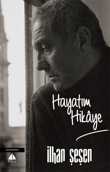 Hayatım Hikaye, İlhan Şeşen, otobiyografi, kitap,