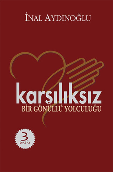 Karşılıksız - Bir Gönüllü Yolculuğu, İnal Aydınoğlu, otobiyografi, kitap,