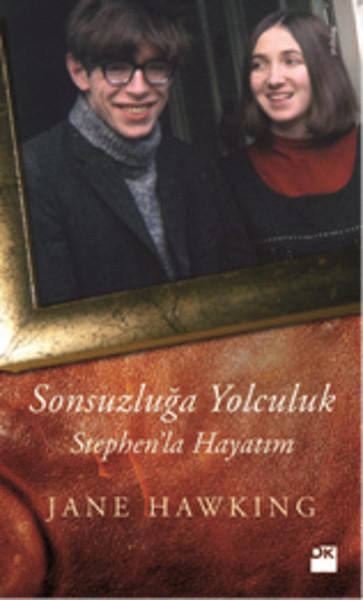 Sonsuzluğa Yolculuk - Stephen'la Hayatım, Jane Hawking, otobiyografi, kitap,
