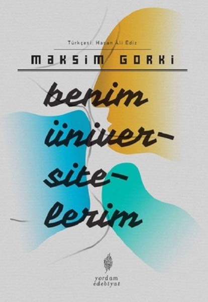 Benim Üniversitelerim, Maksim Gorki, otobiyografi, kitap,