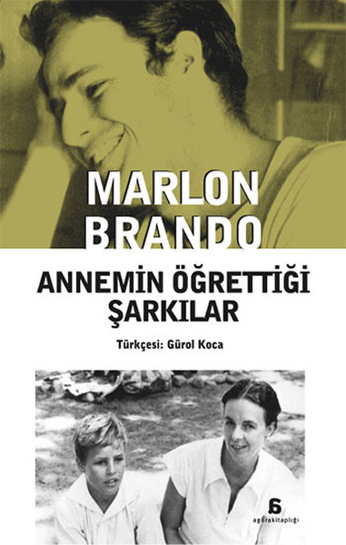 Annemin Öğrettiği Şarkılar, Marlon Brando, otobiyografi, kitap,