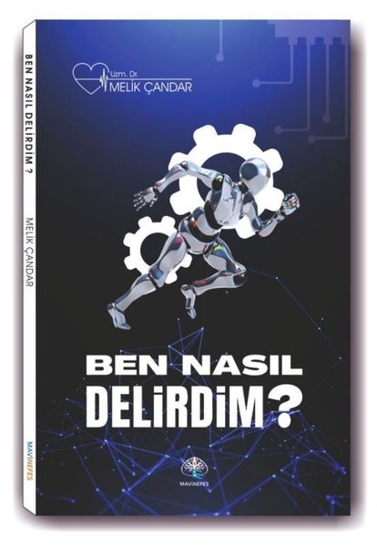 Ben Nasıl Delirdim, Melik Çandar, otobiyografi, kitap,