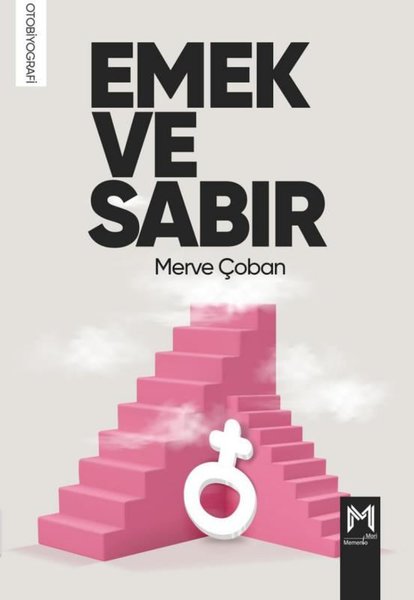 Emek ve Sabır, Merve Çoban, otobiyografi, kitap,