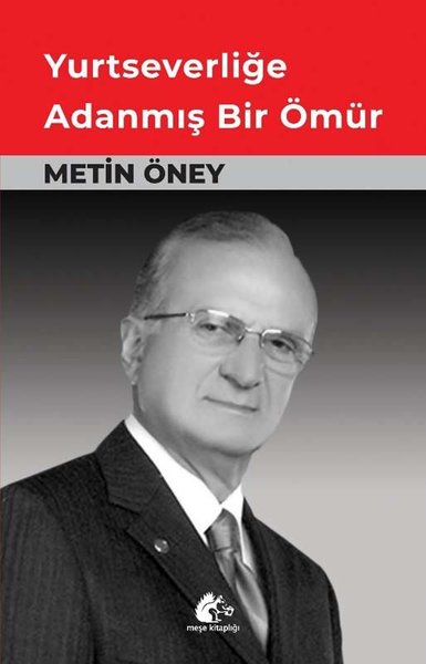 Yurtseverliğe Adanmış Bir Ömür, Metin Öney, otobiyografi, kitap,