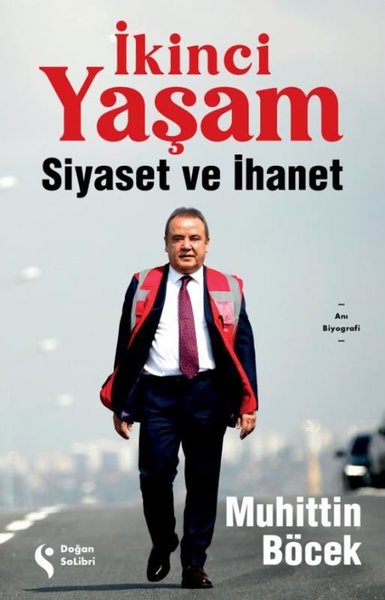 İkinci Yaşam - Siyaset ve İhanet, Muhittin Böcek, otobiyografi, kitap,