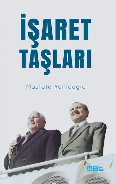 İşaret Taşları, Mustafa Yünlüoğlu, otobiyografi, kitap