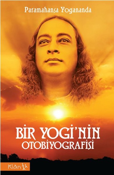 Bir Yogi'nin Otobiyografisi, Paramahansa Yogananda, otobiyografi, kitap,